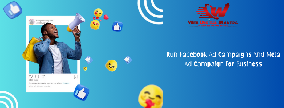 Run Facebook Ad Campaigns And Meta Ad Campaign for Business